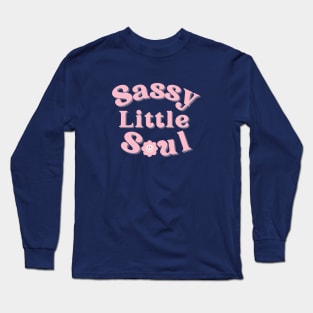 Sassy little soul Long Sleeve T-Shirt